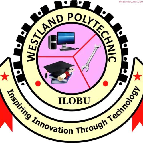 Westland Polytechnic Ilobu Osun State Commences 2024/2025 Admission